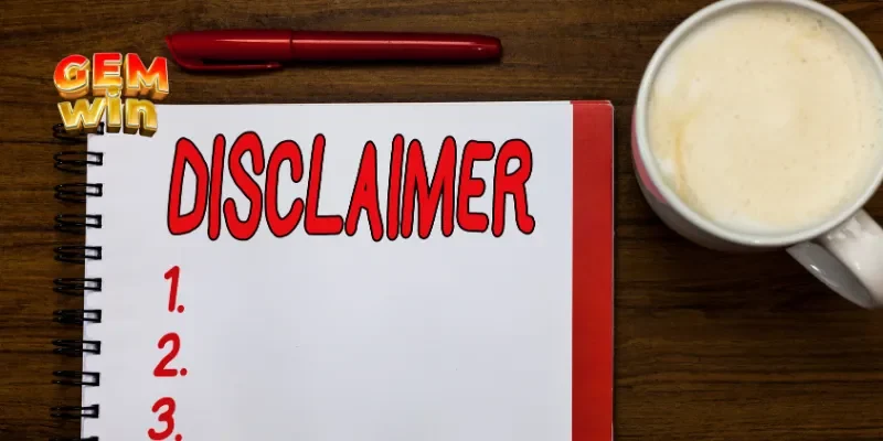 Giới thiệu chính sách miễn trừ trách nhiệm GEMWIN